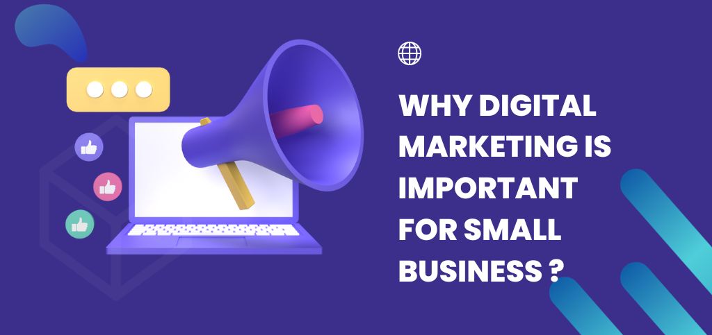 Why digital marketing is important for small business